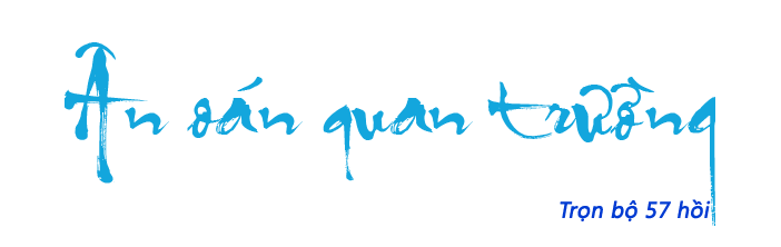Ân oán quan trườmg - Hồi 52