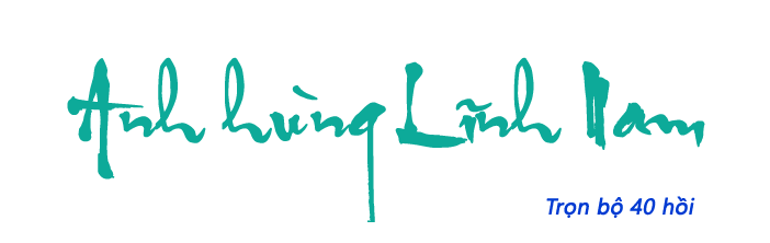 Anh hùng Lĩnh Nam - Hồi 09