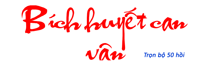 Bích huyết can vân - Hồi 07