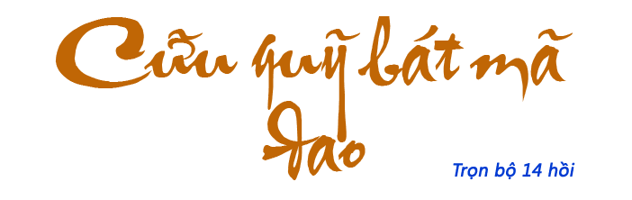 Cữu quỷ bát mã đao - Hồi 04