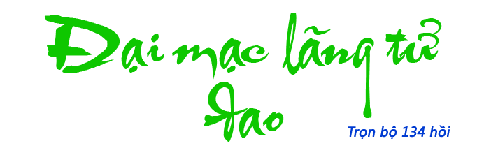 Đại mạc lãng tử đao - Hồi 134 (hết)