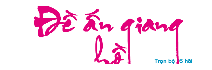 Đề ấn giang hồ - Hồi 01