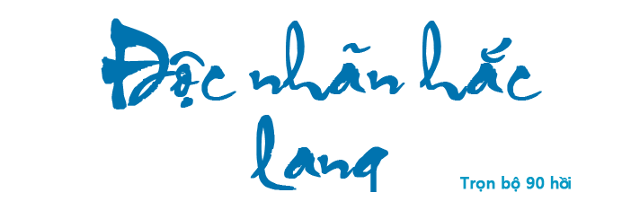 Độc nhãn hắc lang - Hồi 57