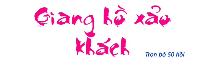 Giang hồ xảo khách - Hồi 01