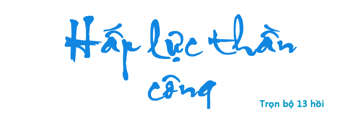 Hấp lực thần công - Hồi 01