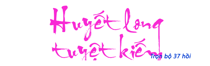 Huyết long tuyệt kiếm - Hồi 08