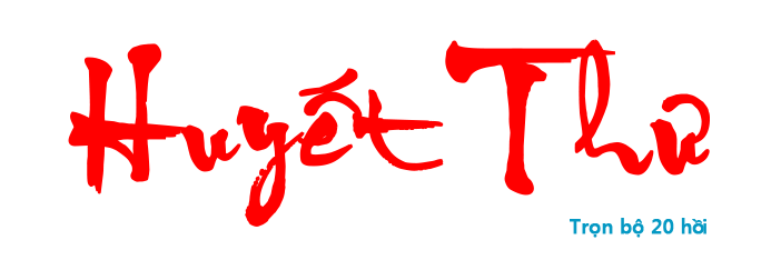 Huyết Thư - Hồi 03