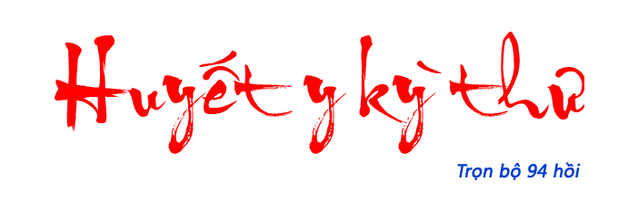 Huyết y kỳ thư - Hồi 54