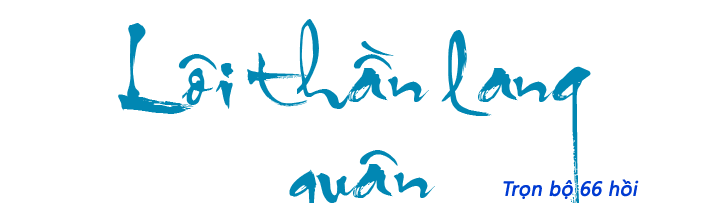 Lôi thần lang quân - Hồi 02