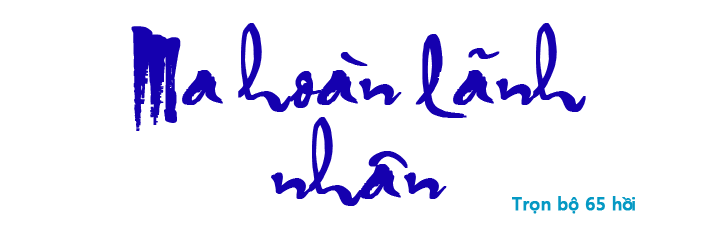 Ma hoàn lãnh nhân - Hồi 12