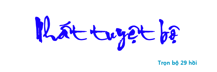 Nhất tuyệt bộ - Hồi 25