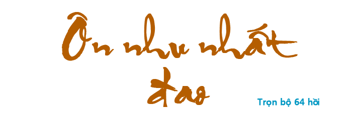 Ôn nhu nhất đao - Hồi 62