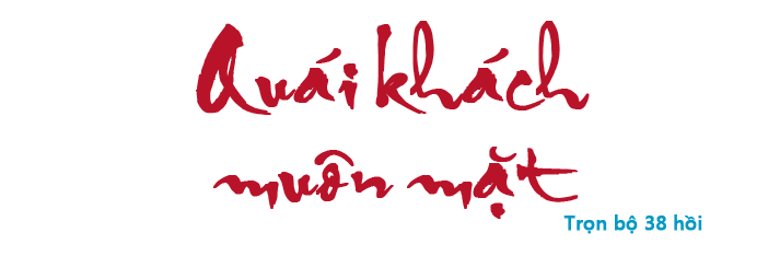 Quái khách muôn mặt - Hồi 07