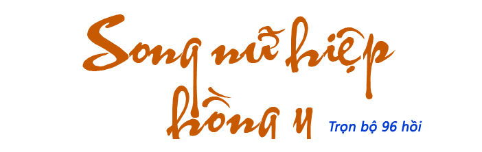 Song nữ hiệp hồng y - Hồi 79