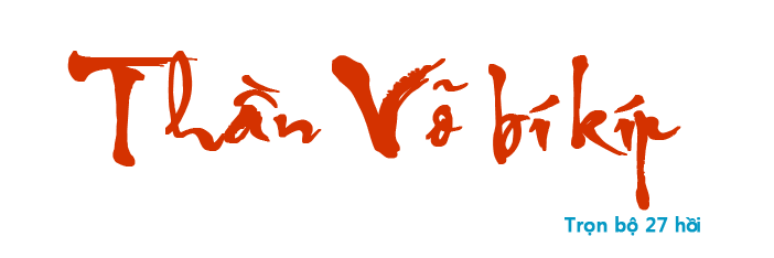 Thần Võ bí kíp - Hồi 01