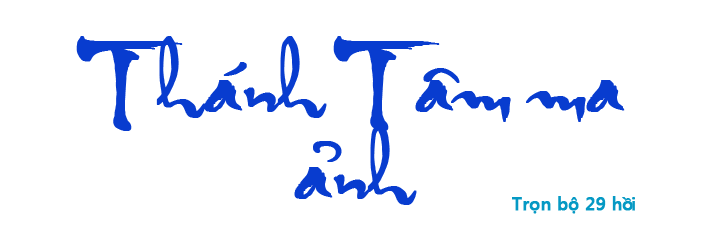 Thánh Tâm ma ảnh - Hồi 16
