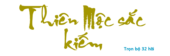 Thiên Mộc sắc kiếm - Hồi 02