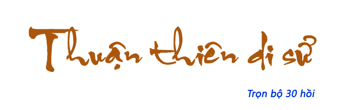 Thuận thiên di sử - Hồi 20
