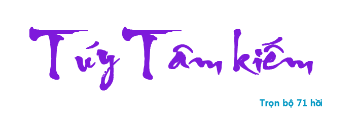 Túy Tâm kiếm - Hồi 51