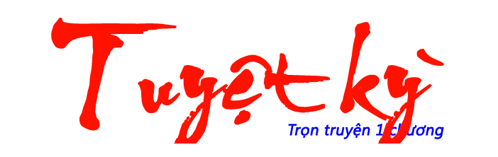 Tuyệt kỳ - Hồi 01 (hết)