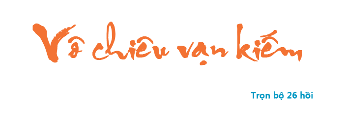 Vô chiêu vạn kiếm - Hồi 01